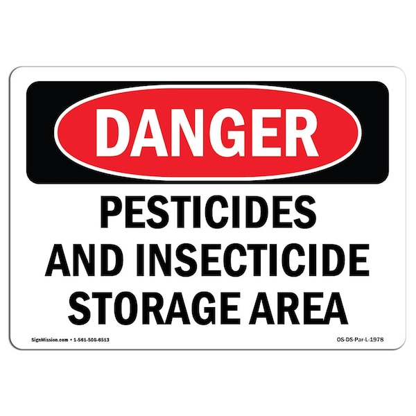 Safety Sign, OSHA Danger, 12" Height, 18" Width, Pesticides And Insecticide Storage Area, Landscape